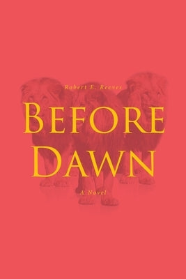 Before Dawn by Reeves, Robert E.