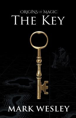 The Key: Book One by Wesley, Mark