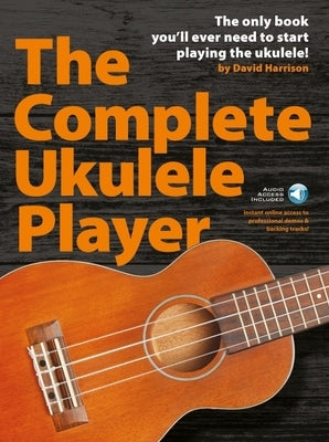 The Complete Ukulele Player by Hal Leonard Corp