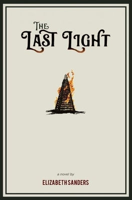 The Last Light by Sanders, Elizabeth