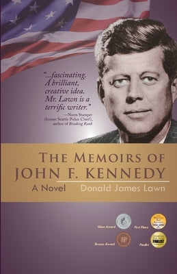 The Memoirs of John F. Kennedy by Lawn, Donald James