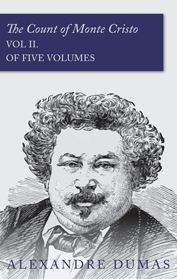 The Count of Monte Cristo - Vol II. (In Five Volumes) by Dumas, Alexandre