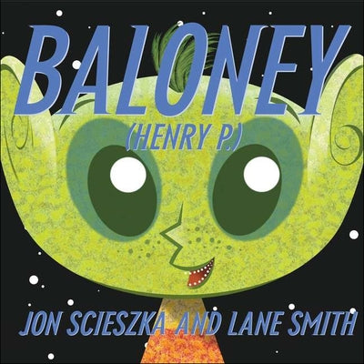 Baloney (Henry P.) by Scieszka, Jon