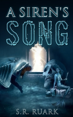 A Siren's Song by Ruark, S. R.