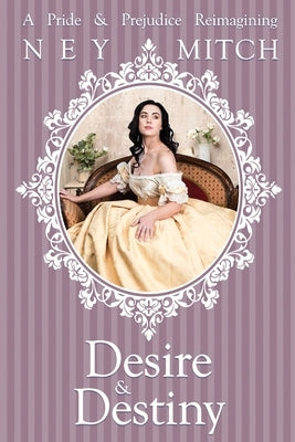 Desire & Destiny by Mitch, Ney