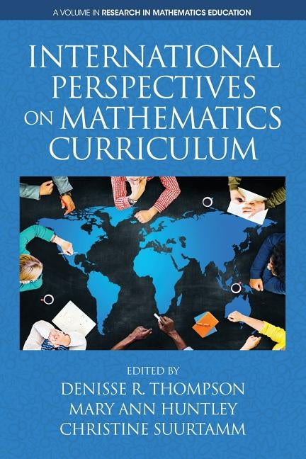 International Perspectives on Mathematics Curriculum by Thompson, Denisse R.