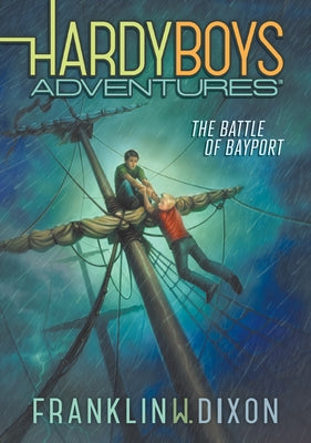 The Battle of Bayport: #6 by Dixon, Franklin W.