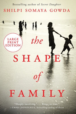 The Shape of Family by Gowda, Shilpi Somaya