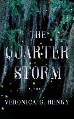 The Quarter Storm by Henry, Veronica G.