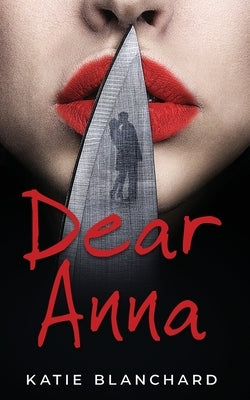 Dear Anna by Blanchard, Katie