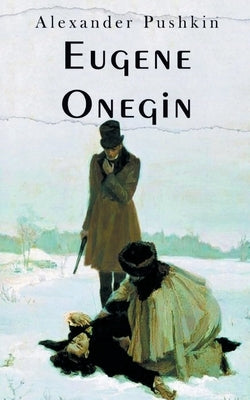 Eugene Onegin by Pushkin, Alexander