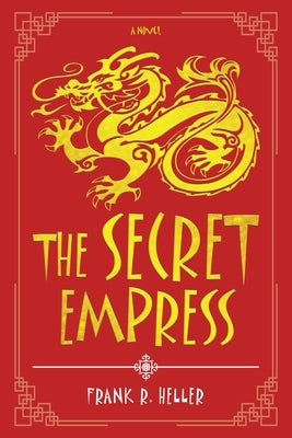 The Secret Empress by Heller, Frank R.