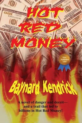 Hot Red Money by Kendrick, Baynard