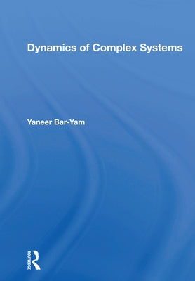 Dynamics of Complex Systems by Bar-Yam, Yaneer