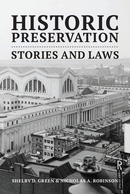 Historic Preservation: Stories and Laws by Green, Shelby D.