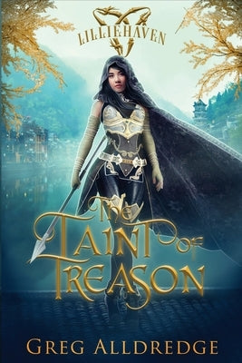 The Taint of Treason: Morgan's Tale Book One by Alldredge, Greg