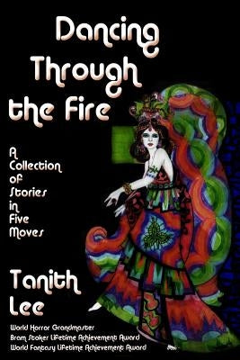 Dancing Through the Fire by Lee, Tanith