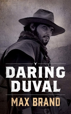 Daring Duval by Brand, Max