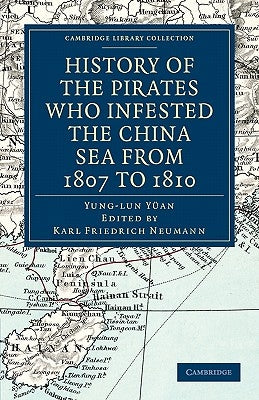 History of the Pirates Who Infested the China Sea from 1807 to 1810 by Yüan, Yung-Lun