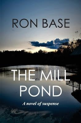 The Mill Pond by Base, Ron