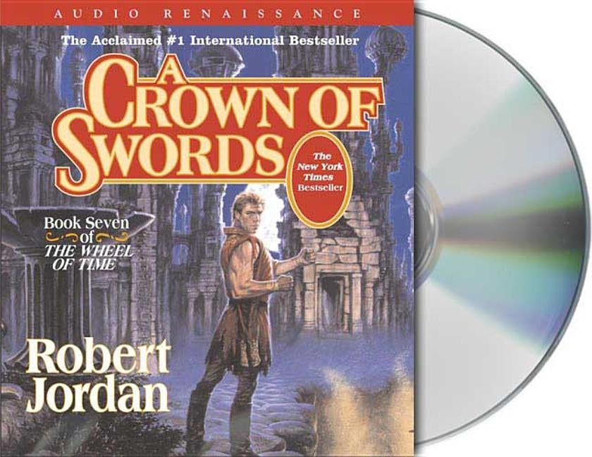 A Crown of Swords: Book Seven of 'The Wheel of Time' by Jordan, Robert