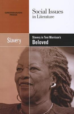 Slavery in Toni Morrison's Beloved by Bryfonski, Dedria