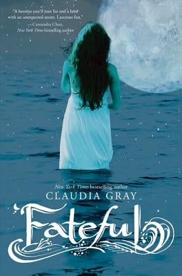 Fateful by Gray, Claudia