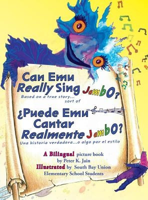 Can Emu Really Sing Jambo?: ¿Puede Emu Cantar Realmente Jambo? by Jain, Peter K.