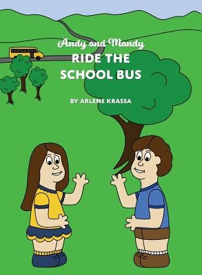 Andy and Mandy Ride the School Bus by Krassa, Arlene