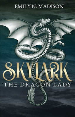 Skylark: The Dragon Lady by Madison, Emily N.