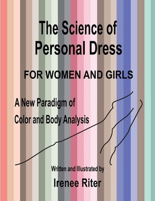 The Science of Personal Dress for WOMEN and GIRLS by Riter, Irenee