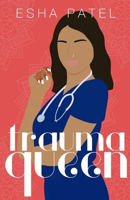 Trauma Queen by Patel, Esha