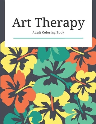 Art Therapy Adult Coloring Book: Stress Relieving Designs by Publishing, Laalpiran