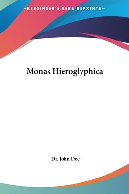 Monas Hieroglyphica by Dee, John