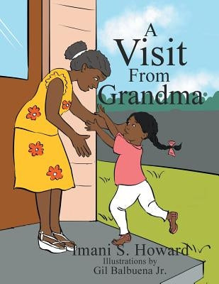 A Visit from Grandma by Howard, Imani S.