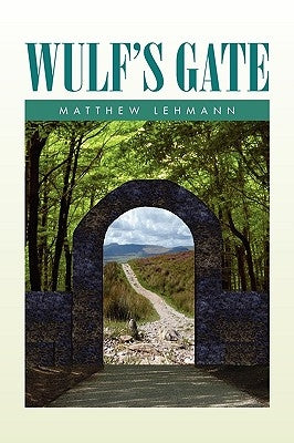 Wulf's Gate by Lehmann, Matthew