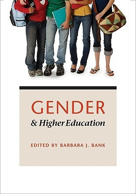 Gender and Higher Education by Bank, Barbara J.