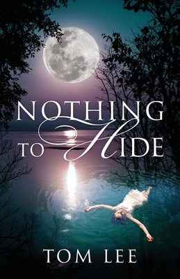 Nothing to Hide by Lee, Tom