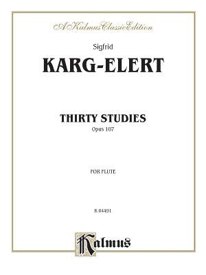 Thirty Studies Op.107 by Karg-Elert, Sigfrid