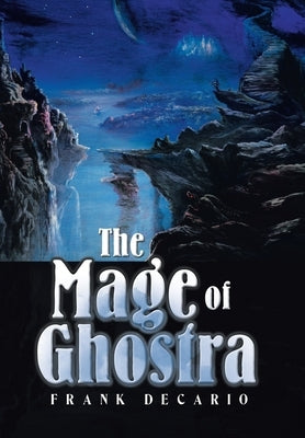 The Mage of Ghostra by Decario, Frank