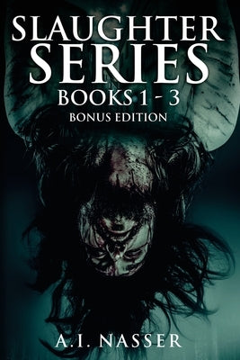 Slaughter Series Books 1 - 3 Bonus Edition: Scary Horror Story with Supernatural Suspense by Street, Scare