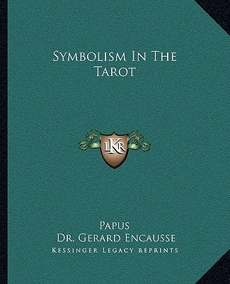 Symbolism in the Tarot by Papus