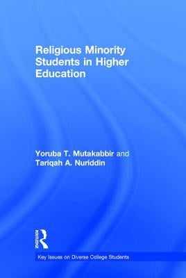 Religious Minority Students in Higher Education by Mutakabbir, Yoruba T.