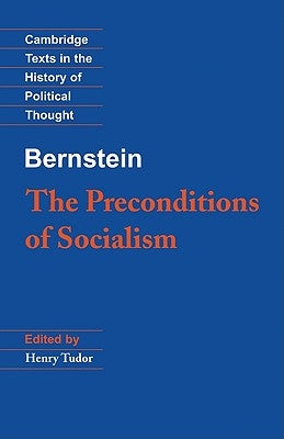 Bernstein: The Preconditions of Socialism by Bernstein, Eduard