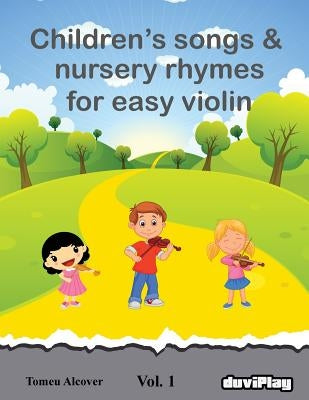 Children's songs & nursery rhymes for easy violin. Vol 1. by Duviplay