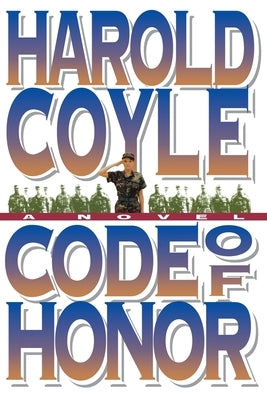 Code of Honor by Coyle, Harold