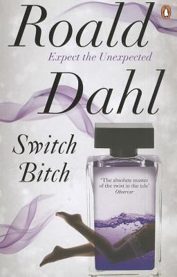 Switch Bitch by Dahl, Roald