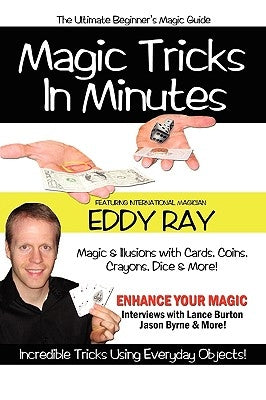 Magic Tricks in Minutes by Ray, Eddy