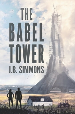 The Babel Tower by Simmons, J. B.