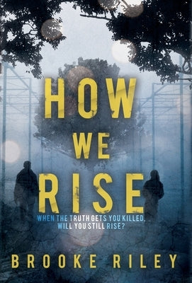 How We Rise by Riley, Brooke